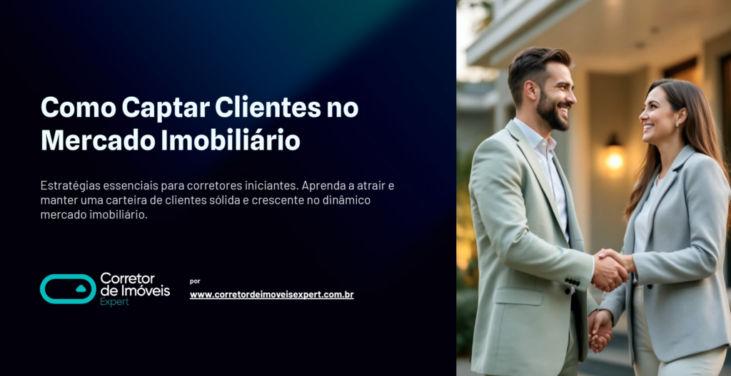 Como Captar Clientes no Mercado Imobiliário 